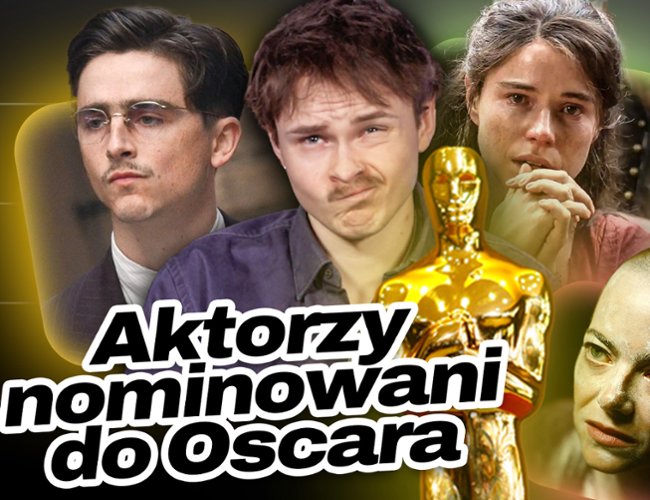 OSCARY 2026: Aktorskie nominacje od najlepszej do najgorszej