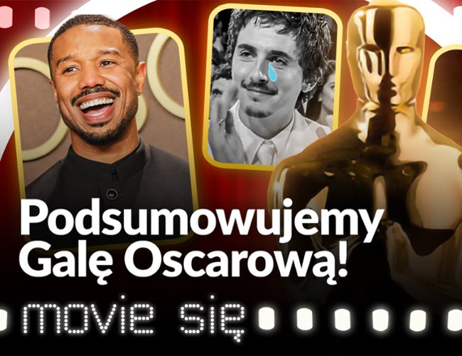 Timoth&eacute;e Chalamet na deskach! Czym jeszcze zaskoczyły Oscary?