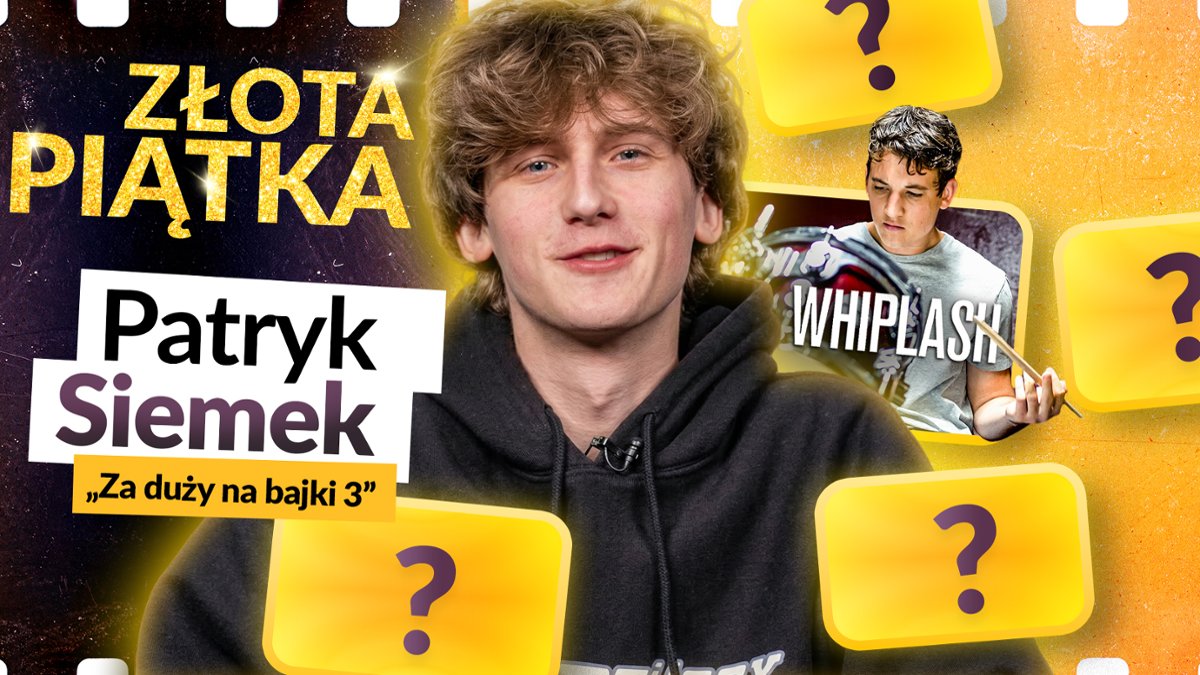 Patryk Siemek wybiera ulubione filmy