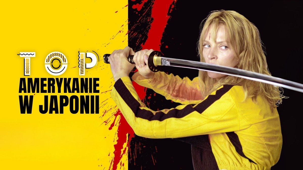 "Kill Bill" czy "Tokyo Drift"? Wybieramy ulubionych Amerykan&oacute;w w Japonii