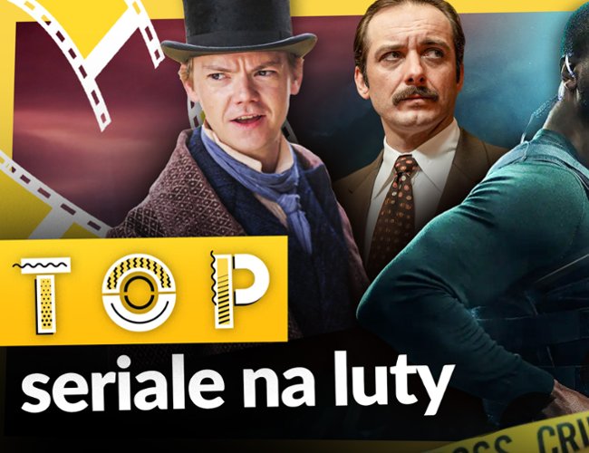 Jakie seriale oglądać w lutym 2026?