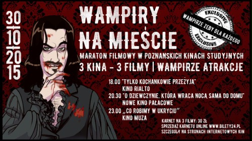 "Wampiry na mieście" czyli maraton filmowy w poznańskich kinach...