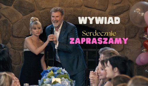 "Serdecznie zapraszamy": Reżyser o pracy z Willem Ferrellem