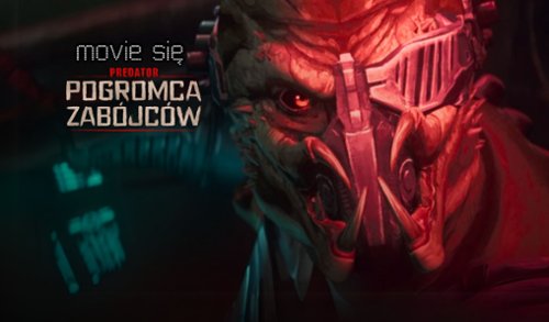 "Predator: Pogromca zabójców", czyli udane łowy? Recenzja