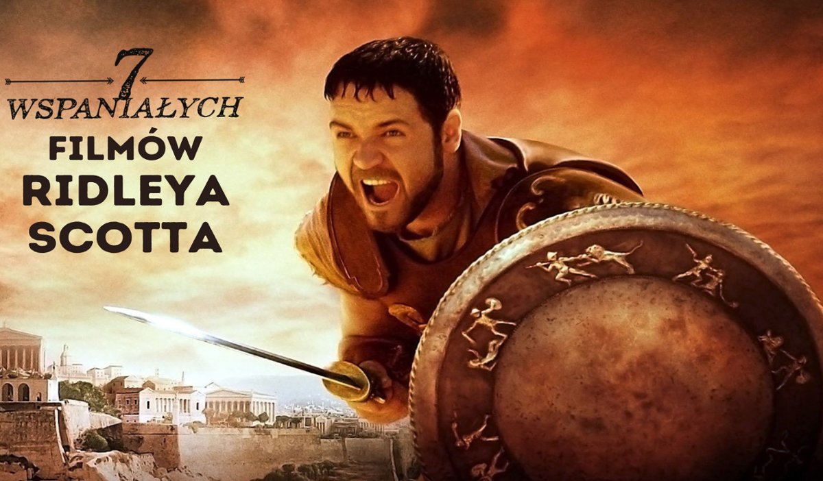 Genialne filmy Ridleya Scotta