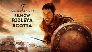 Genialne filmy Ridleya Scotta