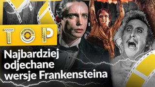 Najbardziej zwariowane adaptacje "Frankensteina"