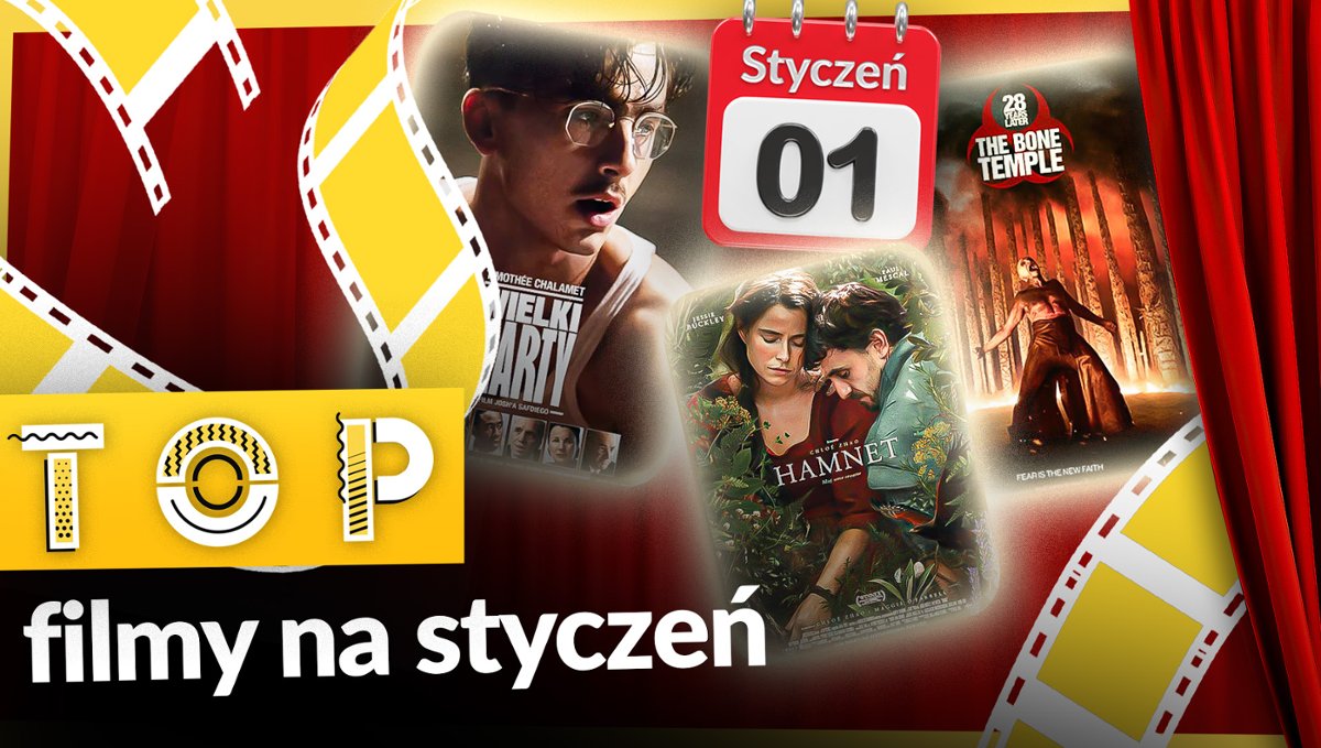 Nowy rok, nowe filmy. Na co iść do kina w styczniu 2026?
