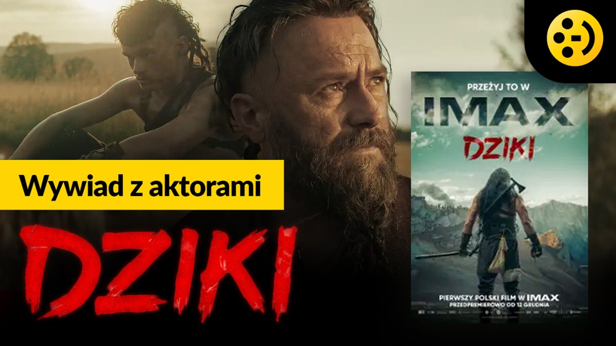 Kulisy powstawania "Dzikiego". Wielki format, wielkie kino?