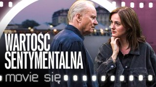MOVIE SIĘ: "Wartość sentymentalna"