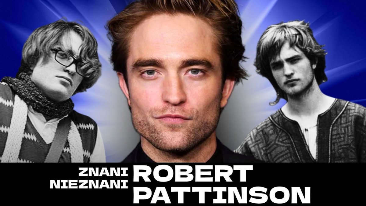 Znani nieznani: Jak zaczynał Robert Pattinson?