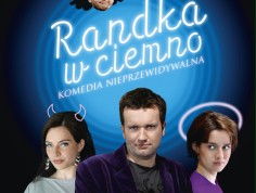Zobacz plakaty polskiej komedii "Randka w ciemno"