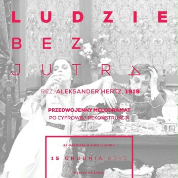 "Ludzie bez jutra” z muzyką na żywo w Iluzjonie. Re-premiera