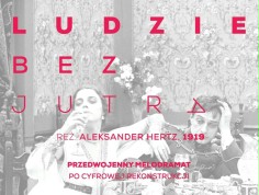 "Ludzie bez jutra&rdquo; z muzyką na żywo w Iluzjonie. Re-premiera