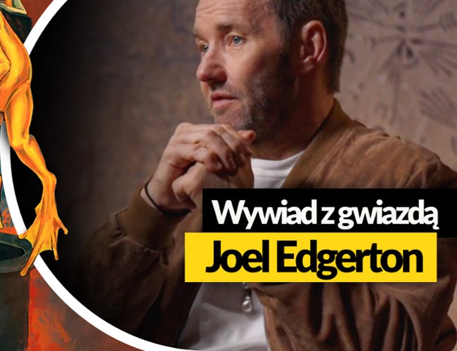 Joel Edgerton: czy streaming zabije kino?