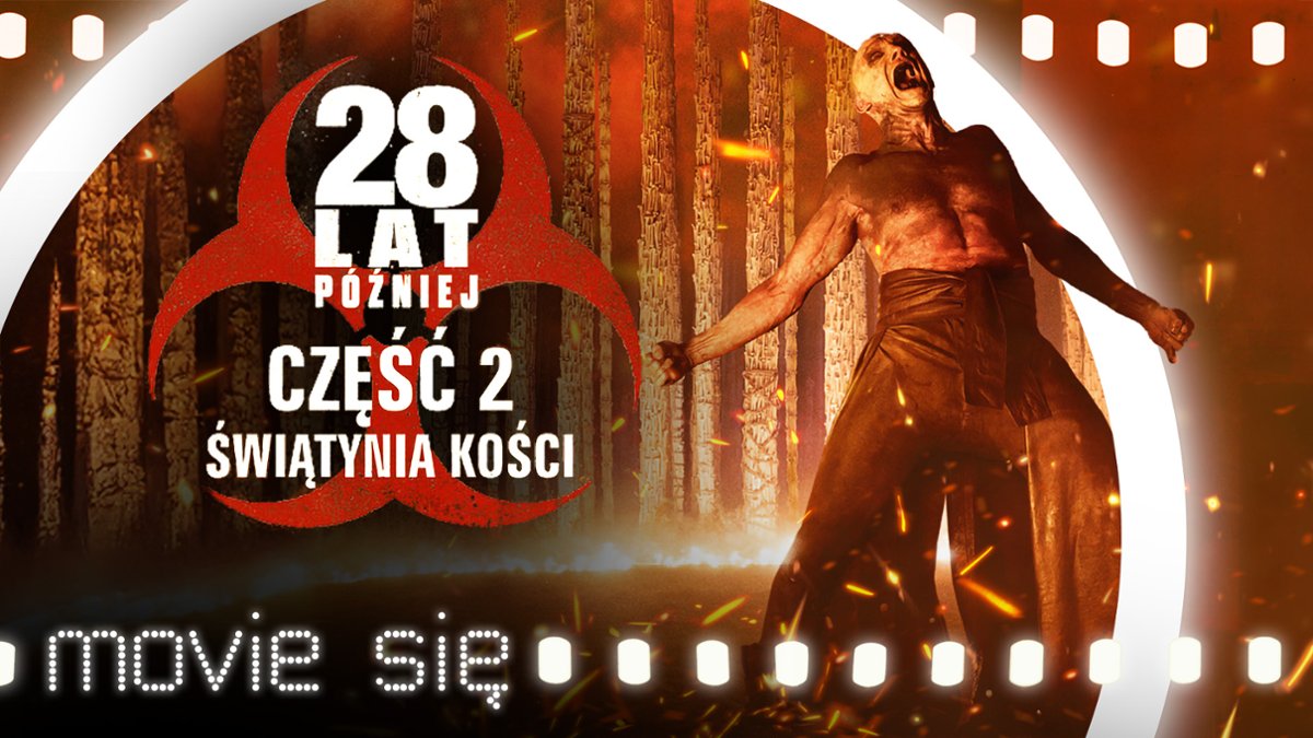 "28 lat p&oacute;źniej - Część 2: Świątynia kości" - recenzja. To będzie jeden z horror&oacute;w tego roku?