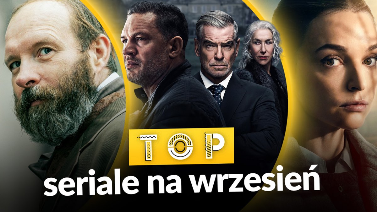 Wrzesień 2026: Na kt&oacute;re seriale warto czekać?