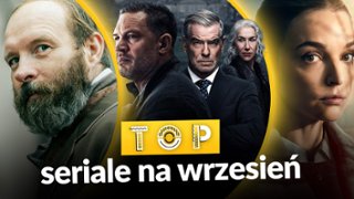 Wrzesień 2026: Na kt&oacute;re seriale warto czekać?