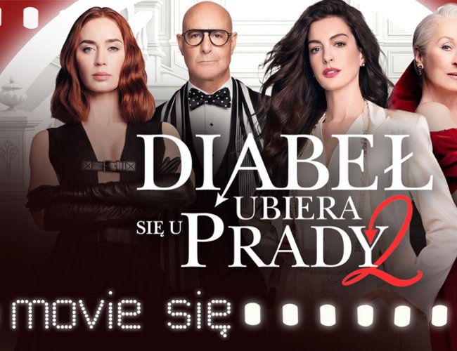 Dla fan&oacute;w czy dla wszystkich? Oceniamy film "Diabeł ubiera się u Prady 2"