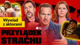 Amy Adams, Javier Bardem, Patrick Wilson opowiadają nam o serialu "Przylądek strachu"