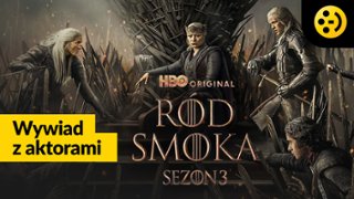 "R&oacute;d smoka". Aktorzy opowiadają nam o 3. sezonie hitu HBO