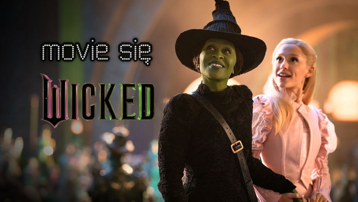 Czy oczarował nas "Wicked"?