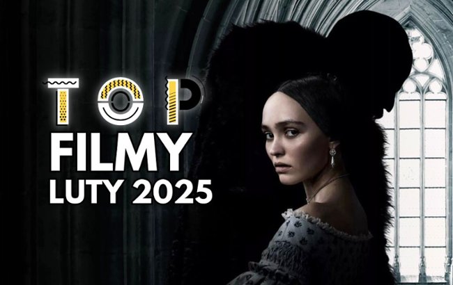 Oglądaj Luty 2025: Najgorętsze premiery filmowe