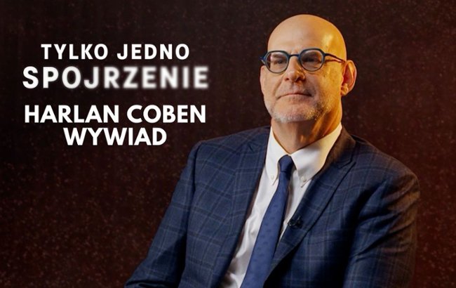 Oglądaj "Tylko jedno spojrzenie" – rozmawiamy z Harlanem Cobenem