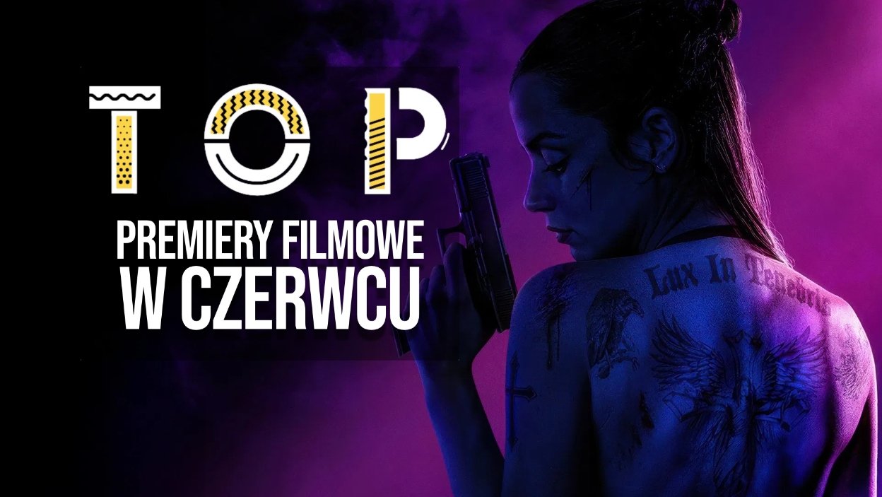 Na co do kina? Poznajcie top 5 premier czerwca 2025