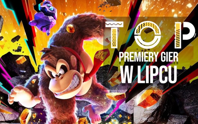TOP: 5 najciekawszych premier growych w lipcu