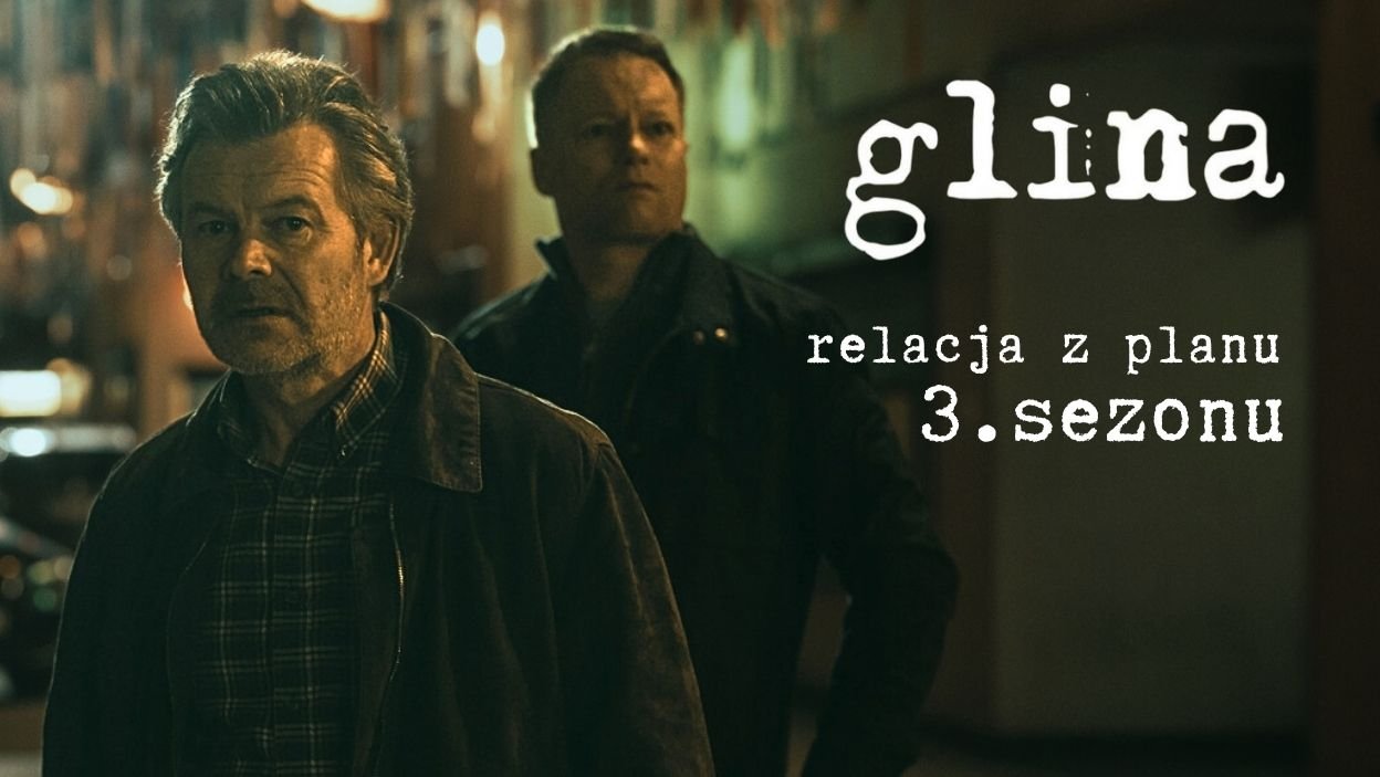 "Glina": byliśmy na planie zdjęciowym 3. sezonu!