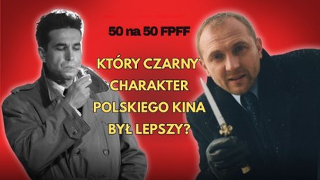 Siekierezada - Programy Filmwebu Plebiscyt 50 na 50: Te filmy walczą o wasze głosy (część 7)
