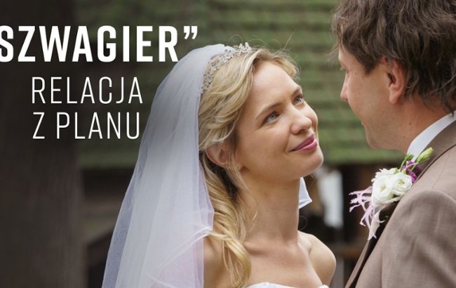 Relacja z planu filmu "Szwagier"