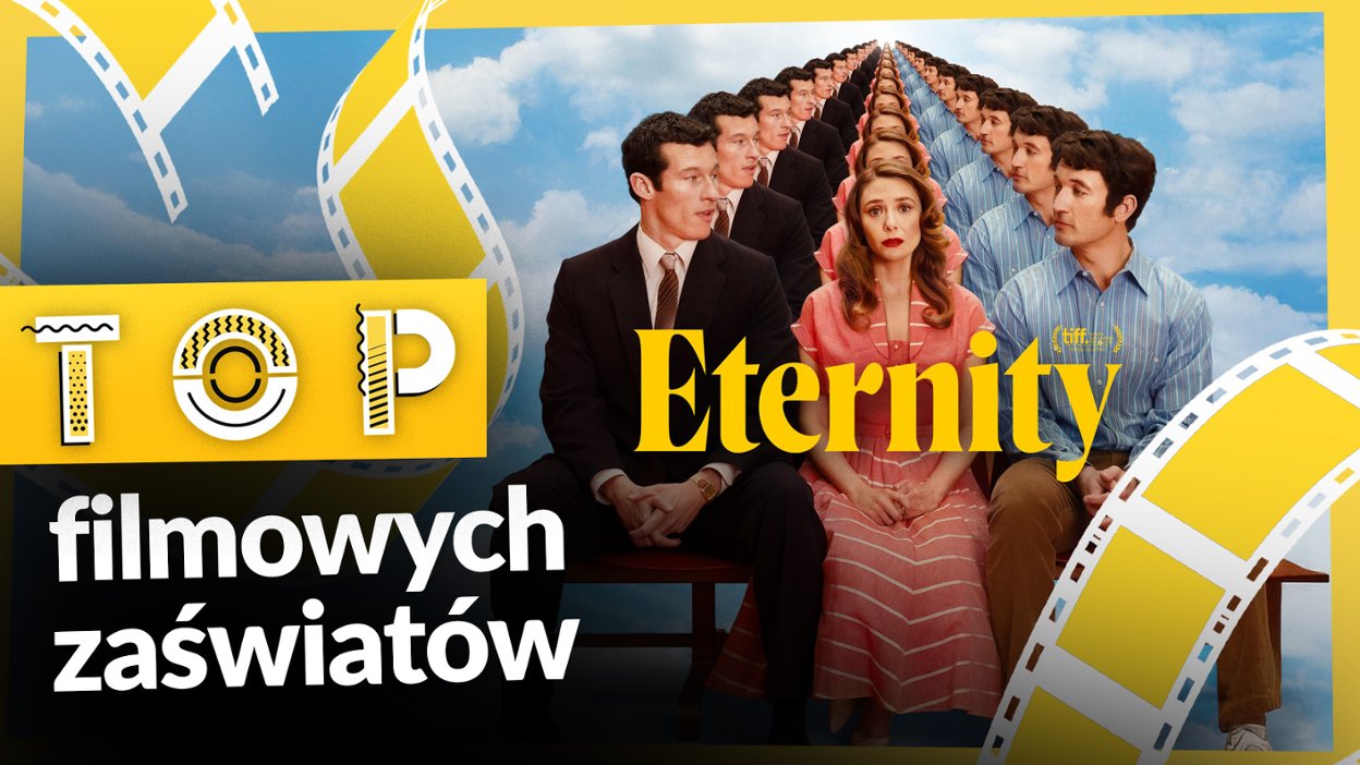 Nie tylko "Eternity". Najlepsze filmy o zaświatach