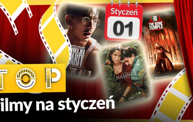 Nowy rok, nowe filmy. Na co iść do kina w styczniu 2026?