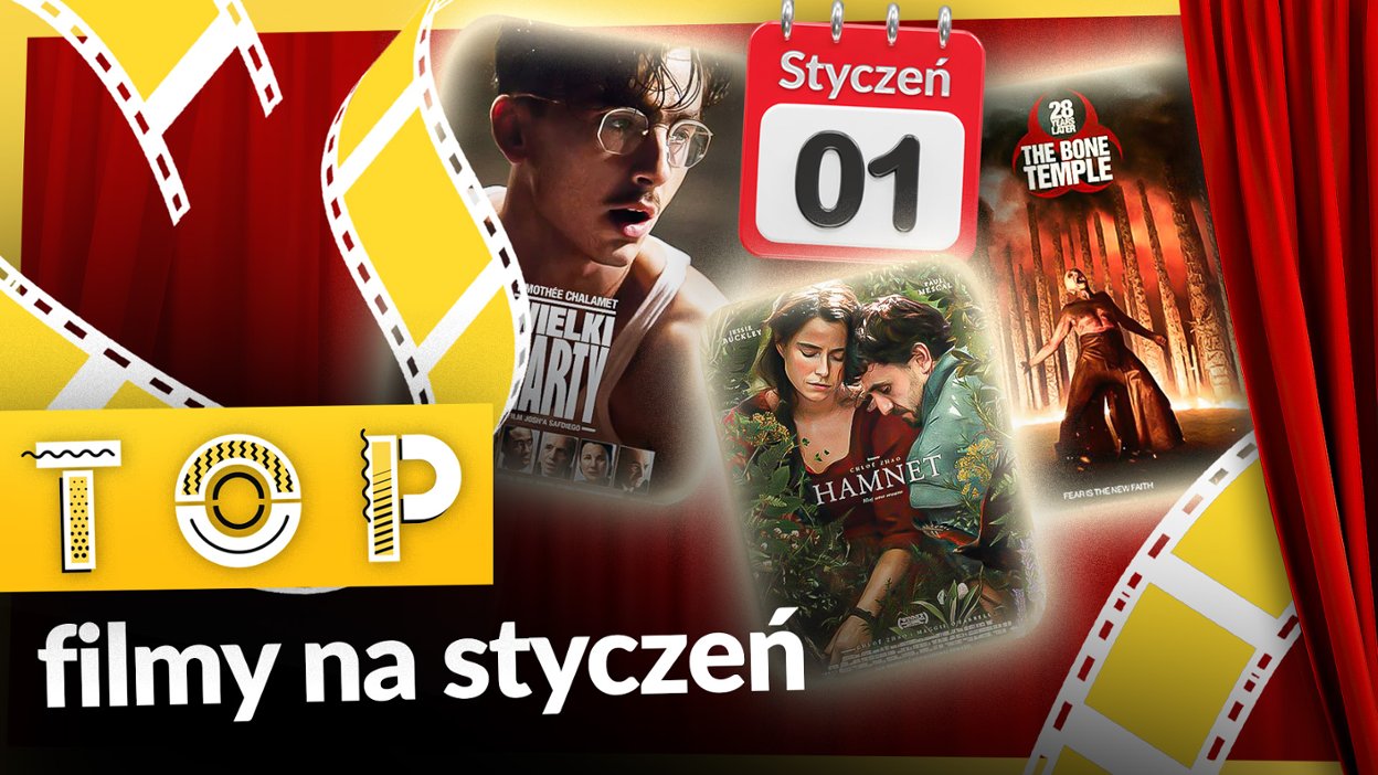 Nowy rok, nowe filmy. Na co iść do kina w styczniu 2026?