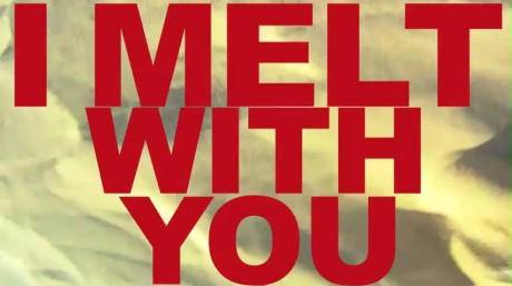 I Melt With You - Klip nr 3
