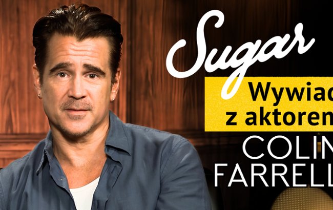 Oglądaj Colin Farrell ("Sugar"): B&oacute;l się mnoży, a przemoc rodzi przemoc