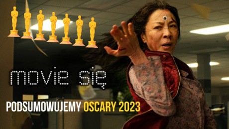 Wszystko wszędzie naraz - Movie się Oscary 2023
