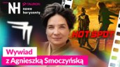 &ldquo;Hot spot" czyli post apo po polsku. Rozmowa z Agnieszką Smoczyńską