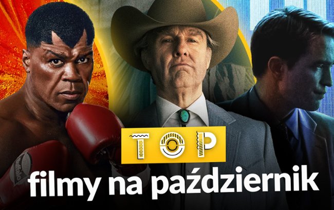 Oglądaj W październiku zamieszkacie w kinie. Oto najlepsze premiery