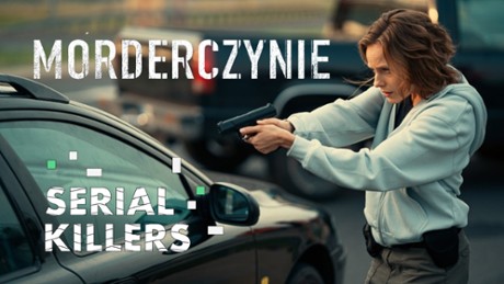 Morderczynie - Serial Killers Morderczynie