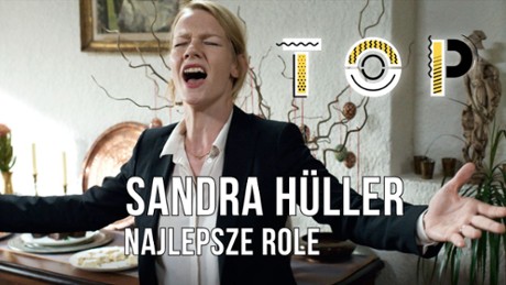 Walc w alejkach - TOP Sandra Hüller - najlepsze role