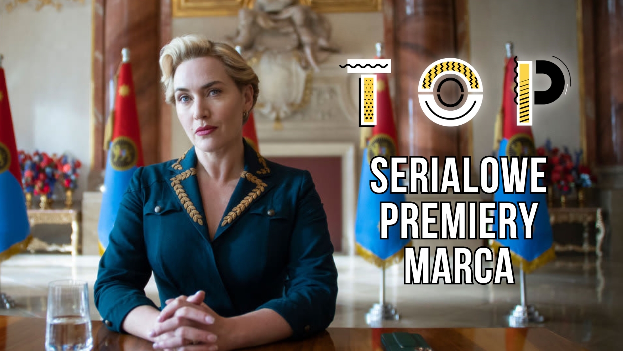 Marzec 2024: Na jakie seriale warto czekać?