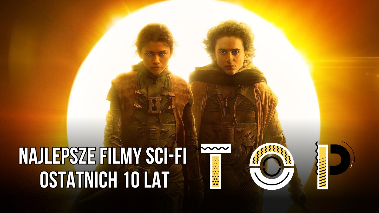 Czy to najlepsze filmy SF ostatnich 10 lat?
