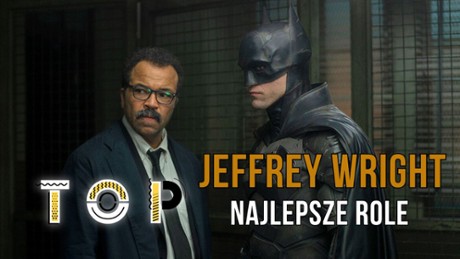 Batman - TOP Jeffrey Wright - najlepsze role