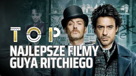 Sherlock Holmes - TOP Guy Ritchie - najlepsze filmy kultowego reżysera
