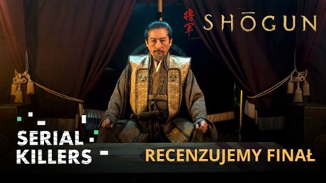 Szōgun - Serial Killers Recenzujemy finał "Szōguna"