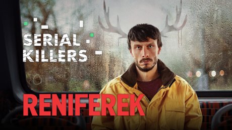 Reniferek - Serial Killers "Reniferek" - recenzujemy hit Netflixa