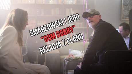 Kadr z video "Dom dobry": Na planie nowego filmu Wojciecha Smarzowskiego